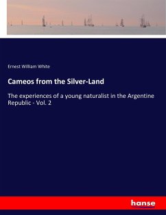 Cameos from the Silver-Land - White, Ernest William