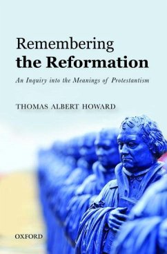 Remembering the Reformation - Howard, Thomas Albert