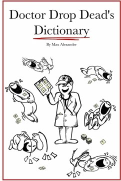 Dr. Drop Dead's Dictionary - Alexander, Max