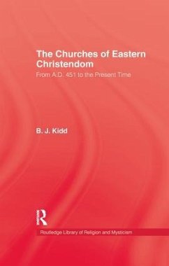 The Churches of Eastern Christendom - Kidd, B J