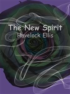 The New Spirit (eBook, ePUB) - Ellis, Havelock