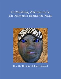 UnMasking Alzheimer's - Huling Hummel, Cynthia