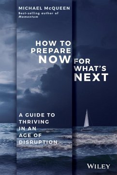 How to Prepare Now for What's Next - McQueen, Michael