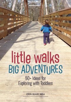 Little Walks, Big Adventures - Buhr, Erin