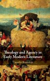 Theology and Agency in Early Modern Literature