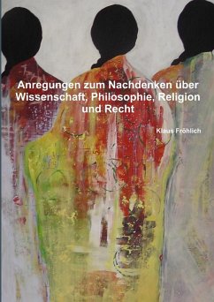 Cover Anregungen zum Nachdenken über Wissenschaft, Philosophie, Religion und Recht