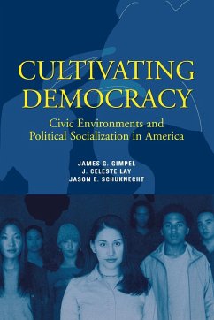 Cultivating Democracy - Gimpel, James G.; Lay, J. Celeste; Schuknecht, Jason E.