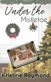 Under the Mistletoe (Celebration, #3) (eBook, ePUB)