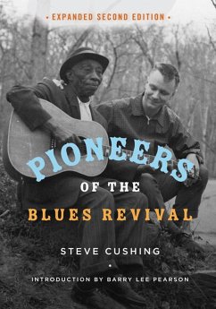 Pioneers of the Blues Revival - Cushing, Steve