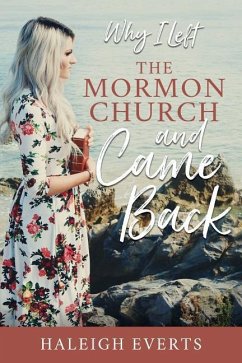 Why I Left the Mormon Church and Came Back - Everts, Haleigh