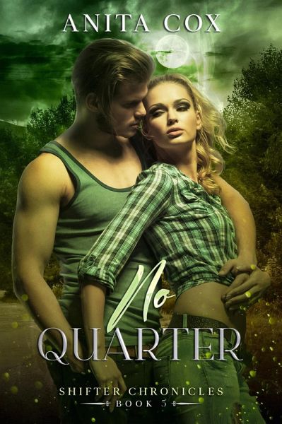 No Quarter (Shifter Chronicles, #3) (eBook, ePUB) No Quarter (Shifter Chronicles, #3) (eBook, ePUB)