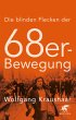 Die blinden Flecken der 68er Bewegung - Bild 1