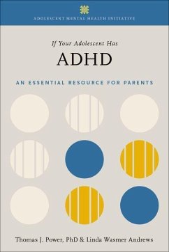 If Your Adolescent Has ADHD - Power, Thomas J; Andrews, Linda Wasmer