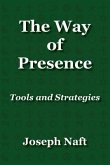 The Way of Presence: Tools and Strategies