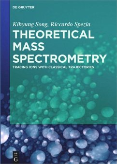 Theoretical Mass Spectrometry - Song, Kihyung;Spezia, Riccardo