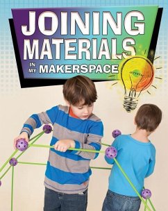 Joining Materials in My Makerspace - Sjonger, Rebecca