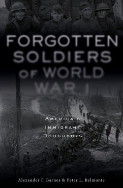 Forgotten Soldiers of World War I - Barnes, Alexander F; Belmonte, Peter L