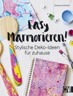Easy Marmorieren! - Schmitt, Vanessa