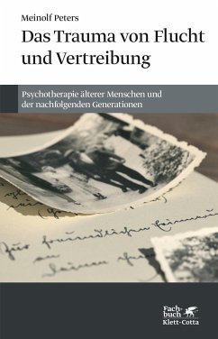 Das Trauma von Flucht und Vertreibung - Peters, Meinolf