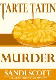 Tarte Tatin Murder: A Seagrass Sweets Cozy Mystery (Book 2) (eBook, ePUB)