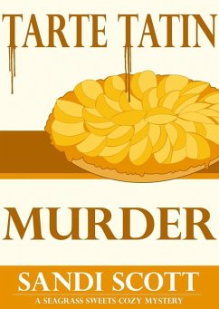 Cover Tarte Tatin Murder: A Seagrass Sweets Cozy Mystery (Book 2) (eBook, ePUB)