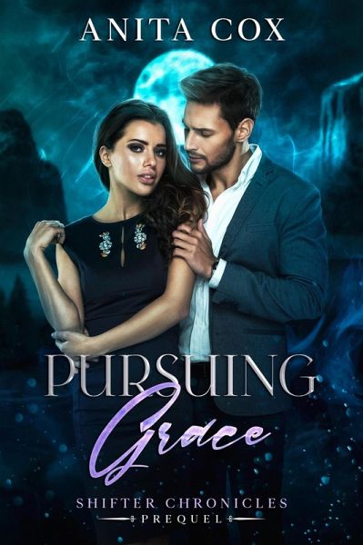 Pursuing Grace (Shifter Chronicles, #0) (eBook, ePUB)