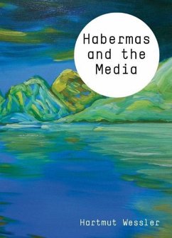 Habermas and the Media - Wessler, Hartmut