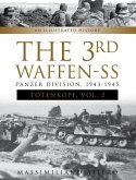 The 3rd Waffen-SS Panzer Division Totenkopf, 1943-1945: An Illustrated History, Vol.2