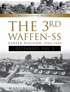 The 3rd Waffen-SS Panzer Division Totenkopf, 1943-1945: An Illustrated History, Vol.2 - Afiero, Massimiliano