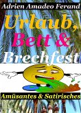 Urlaub, Bett und Brechfest (eBook, ePUB)