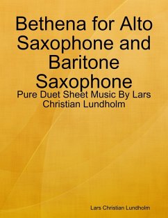 Bethena for Alto Saxophone and Baritone Saxophone - Pure Duet Sheet Music By Lars Christian Lundholm (eBook, ePUB) - Lundholm, Lars Christian