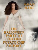 The Halloween Party At the Old Potato Chip Factory (eBook, ePUB)