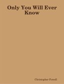 Only You Will Ever Know (eBook, ePUB)