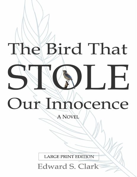 The Bird That Stole Our Innocence (eBook, ePUB) The Bird That Stole Our Innocence (eBook, ePUB)