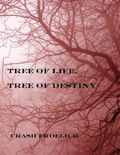 Cover Tree of Life, Tree of Destiny (eBook, ePUB)