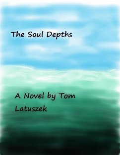 The Soul Depths (eBook, ePUB) - Latuszek, Tom