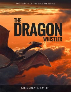 Cover The Dragon Whistler (Secrets of the Soul Treasures) (eBook, ePUB)