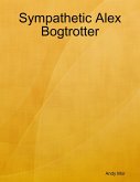 Sympathetic Alex Bogtrotter (eBook, ePUB)