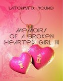 Memoirs of a Broken Hearted Girl III (eBook, ePUB)