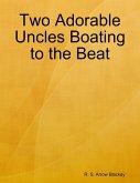 Two Adorable Uncles Boating to the Beat (eBook, ePUB)
