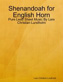 Shenandoah for English Horn - Pure Lead Sheet Music By Lars Christian Lundholm (eBook, ePUB)