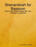 Shenandoah for Bassoon - Pure Lead Sheet Music By Lars Christian Lundholm (eBook, ePUB)