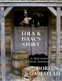 Lola & Isaac's Story: A Mail Order Bride Romance (eBook, ePUB)