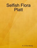 Selfish Flora Platt (eBook, ePUB)