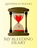 My Bleeding Heart (eBook, ePUB)