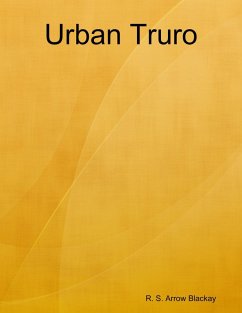 Urban Truro (eBook, ePUB) - Blackay, R. S. Arrow