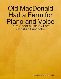 Old MacDonald Had a Farm for Piano and Voice - Pure Sheet Music By Lars Christian Lundholm (eBook, ePUB) - Lundholm, Lars Christian