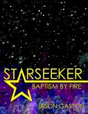 Starseeker: Baptism By Fire (eBook, ePUB)