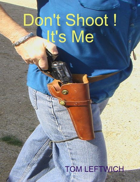 Don't Shoot ! It's Me (eBook, ePUB) Don't Shoot ! It's Me (eBook, ePUB)