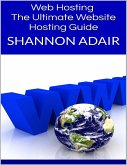 Web Hosting: The Ultimate Website Hosting Guide (eBook, ePUB)